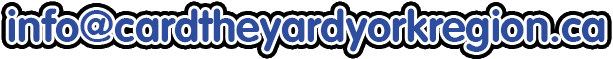 info@cardtheyardyorkregion.ca